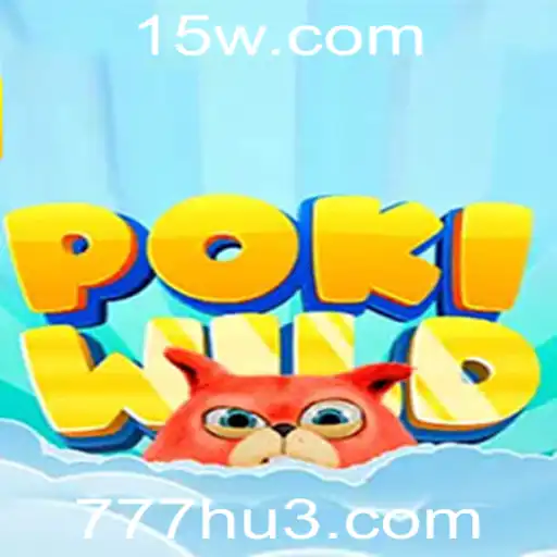 Explorando o Universo de PokiWild: Descubra o Novo Fascínio do Jogo com a Palavra-Chave 777h